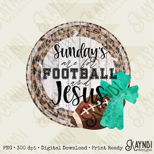Sundays are for Football and Jesus Sublimation Design PNG Digital Download Printable Football Sundays Sports Jesus Faith