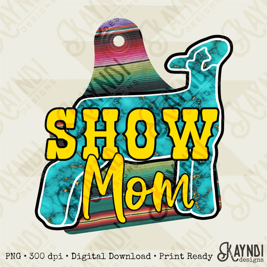 Show Mom Lamb Turquoise Serape Sublimation Design PNG Digital Download Printable
