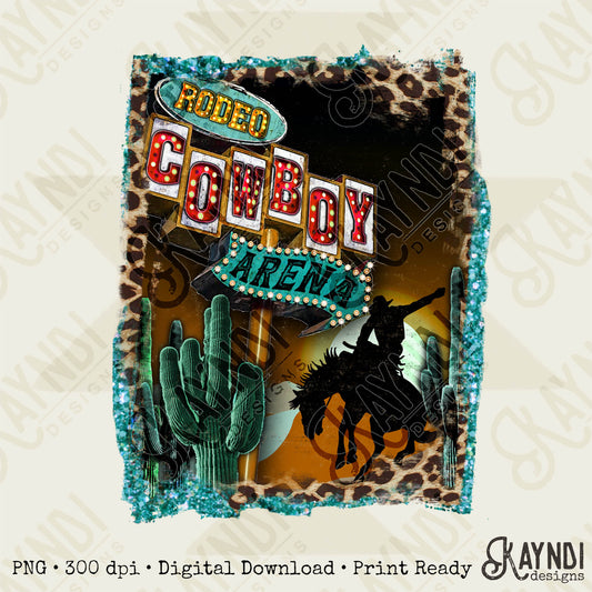 Rodeo Cowboy Arena Marquee Sublimation Design PNG Digital Download Western Southern Country Bucking Horse Cowgirl Leopard Cactus Printable