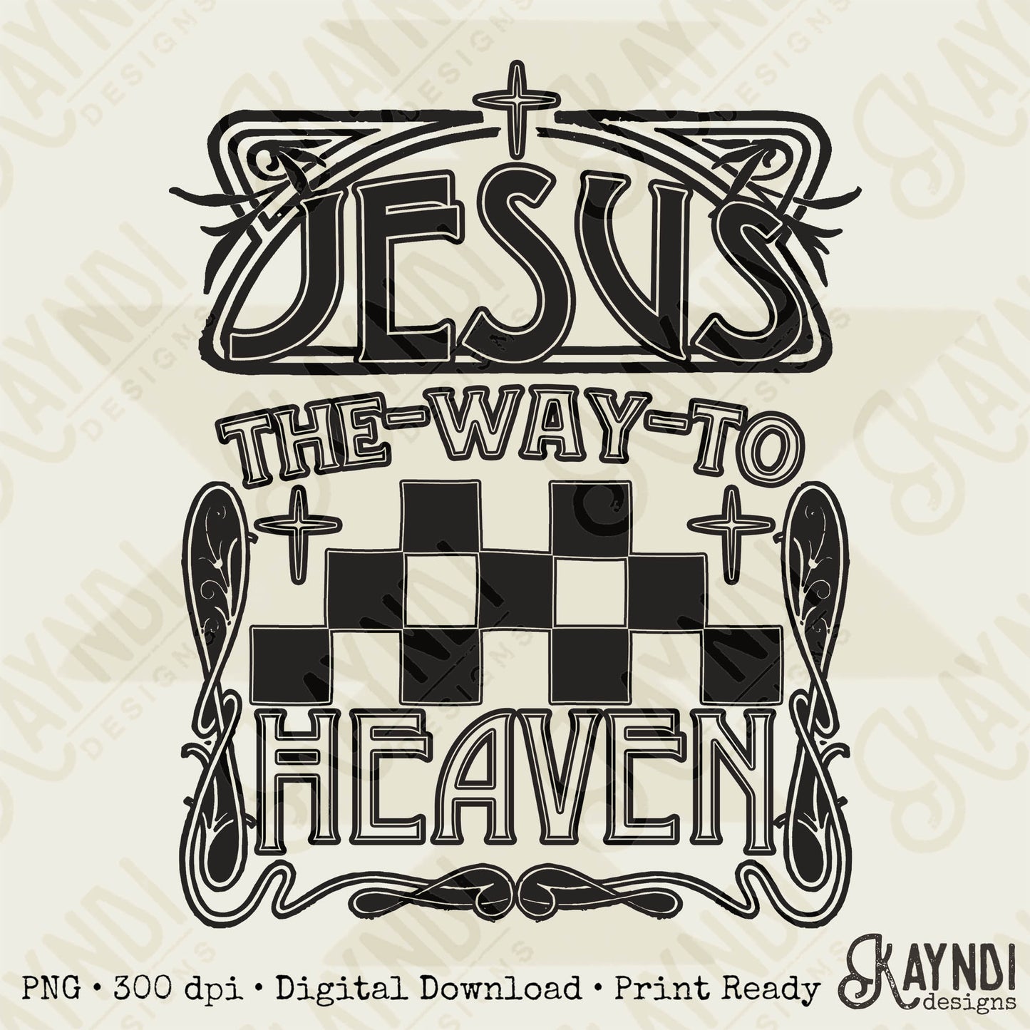The Way To Heaven Single Color Sublimation Design PNG Digital Download Printable Faith Checkered Jesus