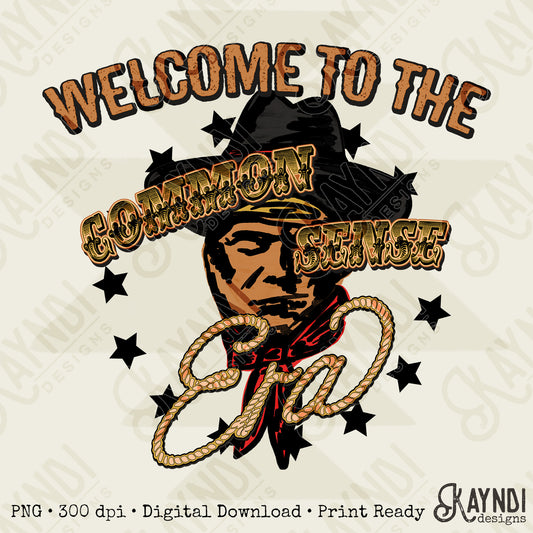 Welcome to the Common Sense Era Sublimation Design PNG Digital Download Printable Vintage Mens Western