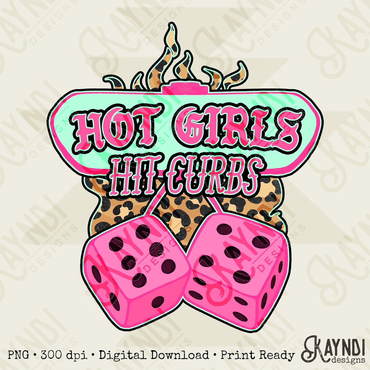 Hot Girls Hit Curbs Pink Sublimation Design PNG Digital Download Printable Dice Cheetah