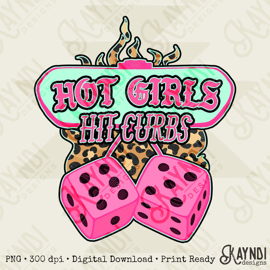 Hot Girls Hit Curbs Pink Sublimation Design PNG Digital Download Printable Dice Cheetah