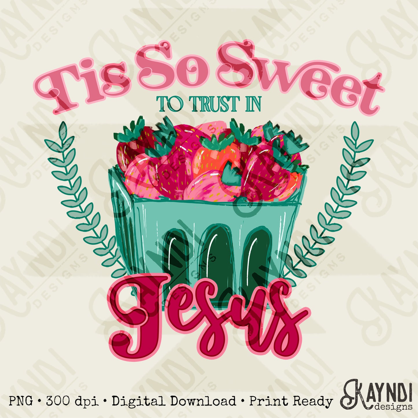 Tis So Sweet to Trust In Jesus Sublimation Design PNG Digital Download Printable Cute Faith Strawberries