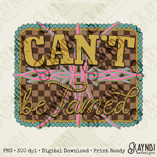 Can't Be Tamed Sublimation Design PNG Digital Download Printable Western Girly Cowgirl