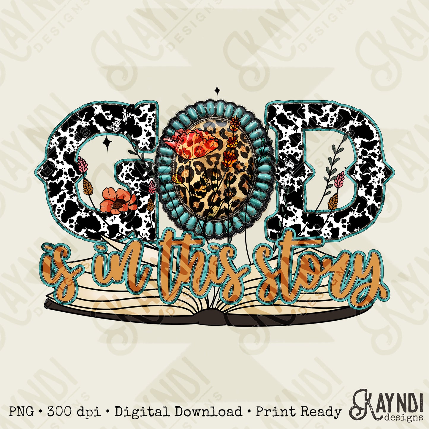 God is in this Story Sublimation Design PNG Digital Download Printable Western Cow Print Cheetah Turquoise