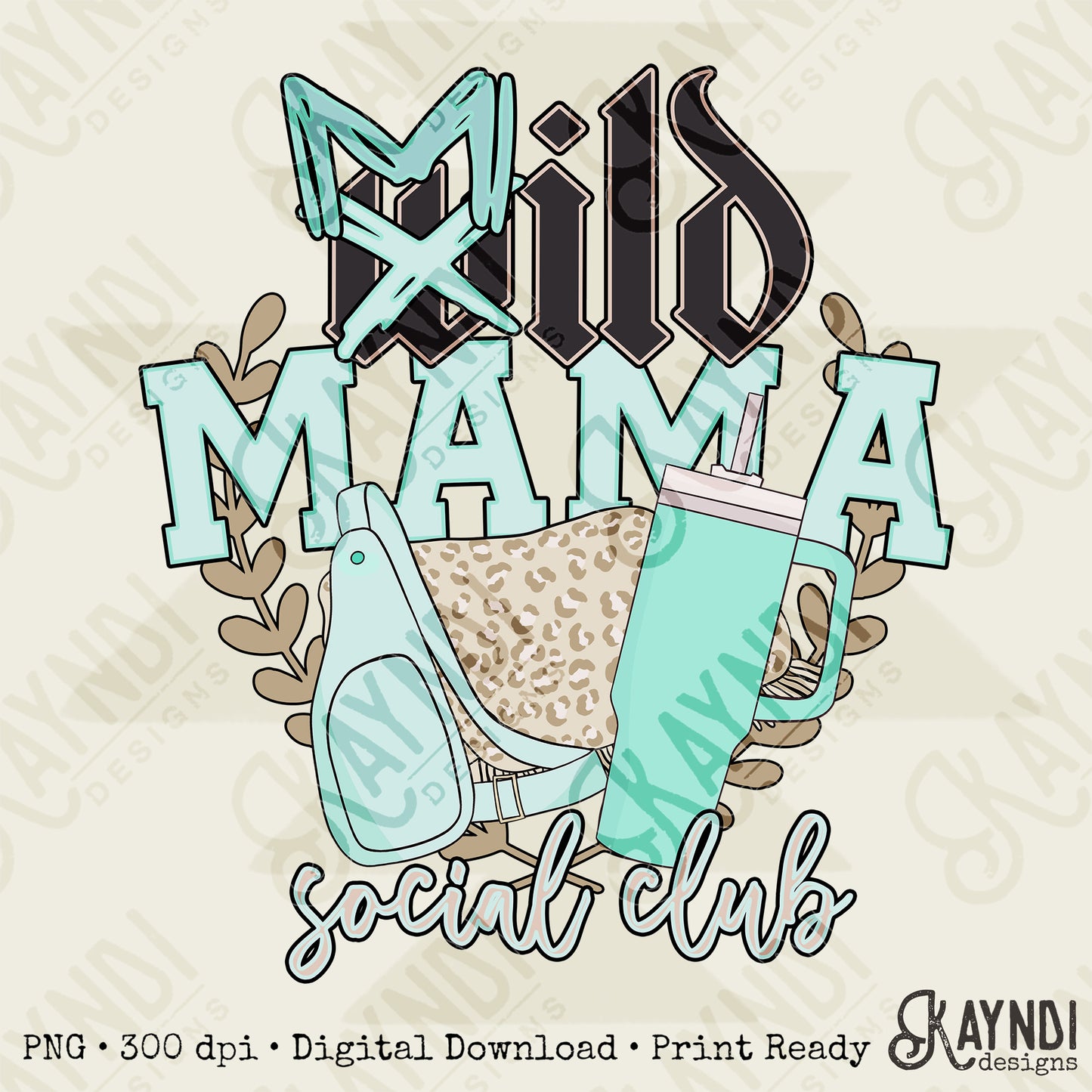 Mild Mama Social Club Sublimation Design PNG Digital Download Printable cheetah purse tumbler preppy