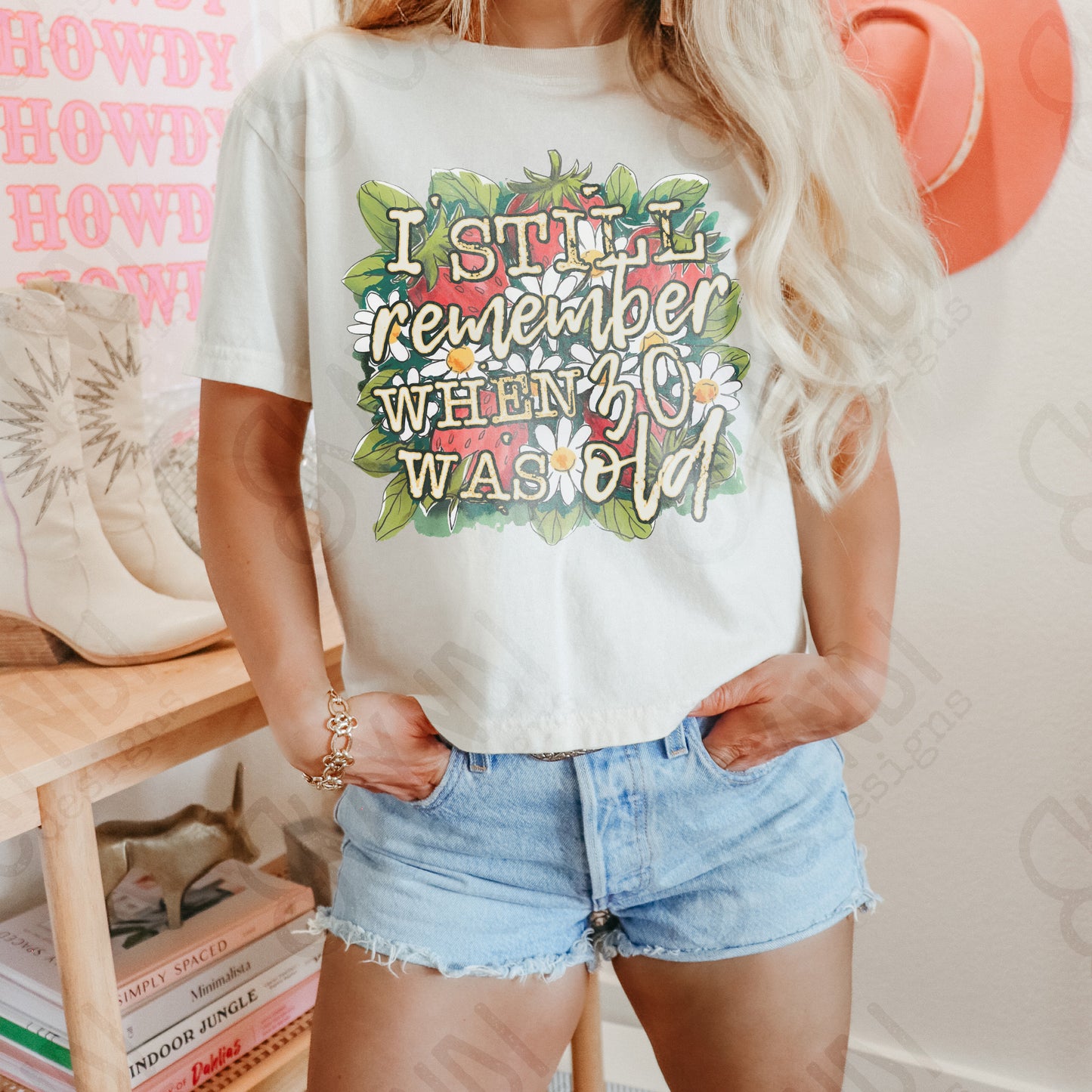 When 30 Was Old Sublimation Design PNG Digital Download Printable Funny Flowers Strawberries