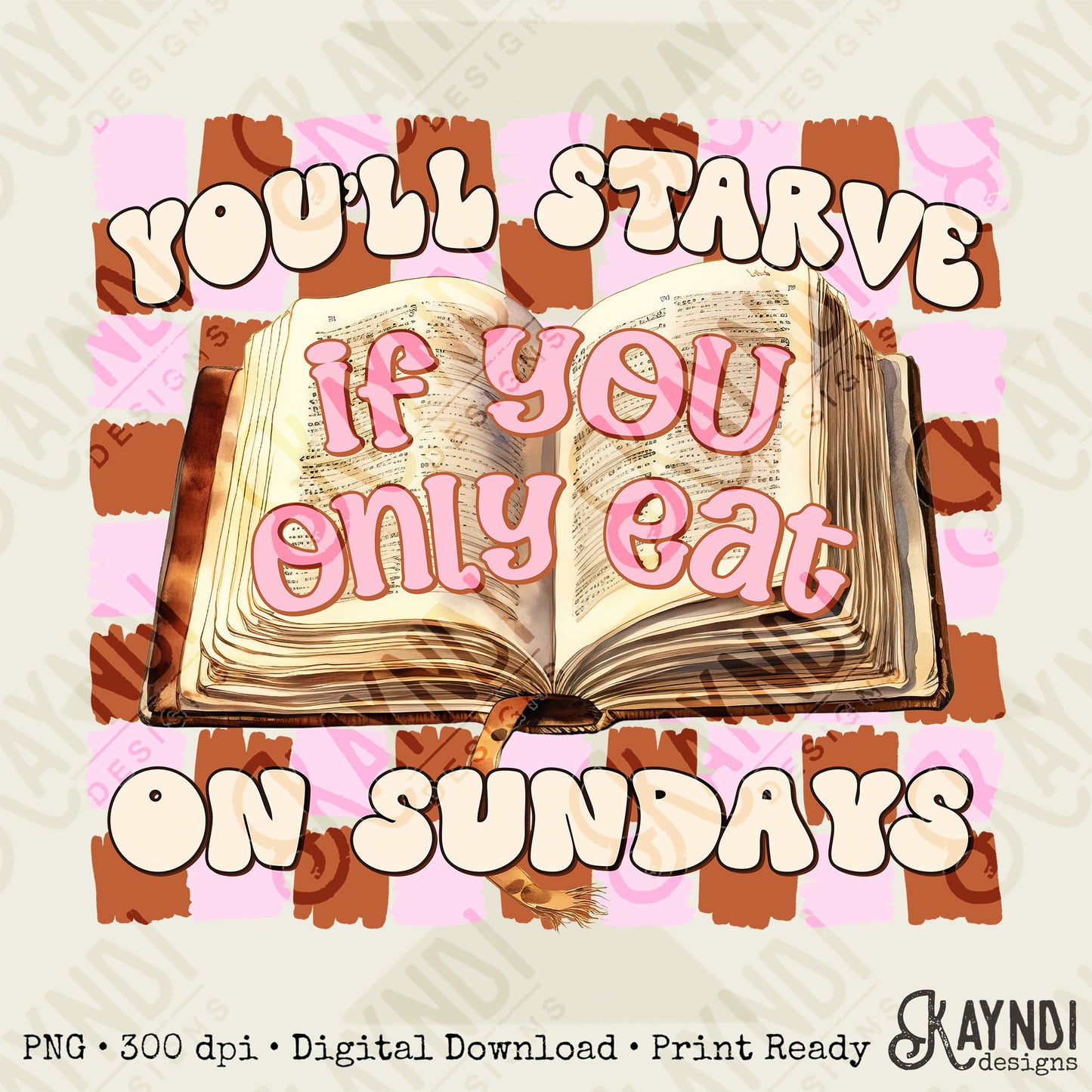 You'll Starve Sublimation Design PNG Digital Download Printable Faith Bible Checkered