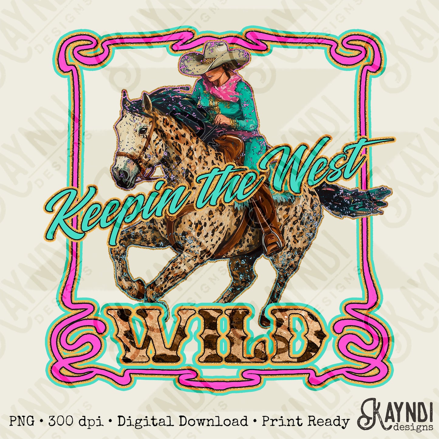 Keeping the West Wild Sublimation Design PNG Digital Download Printable Cheetah Horseback Riding Girly