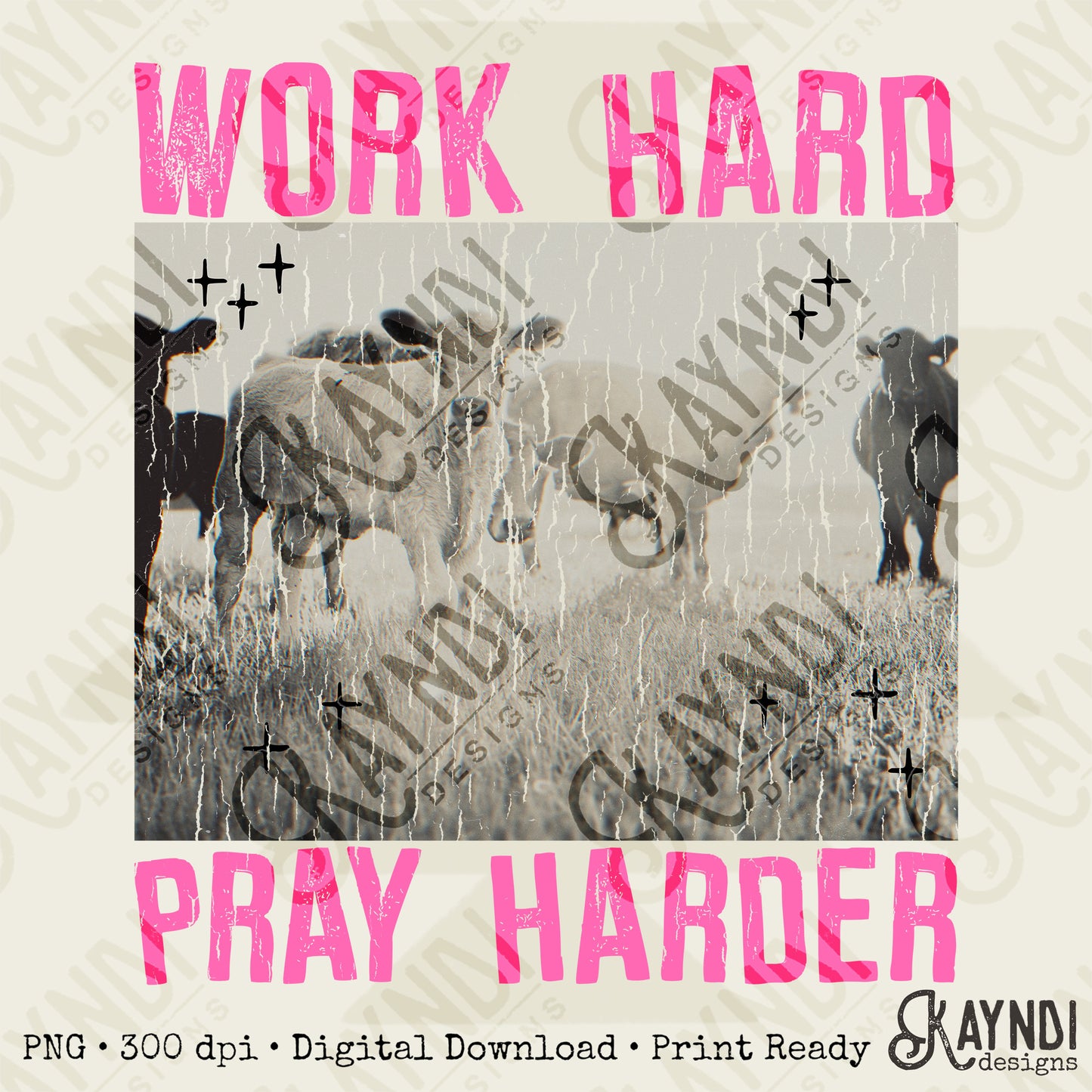 Work Hard Play Harder Distressed Sublimation Design PNG Digital Download Printable Cows Ranching