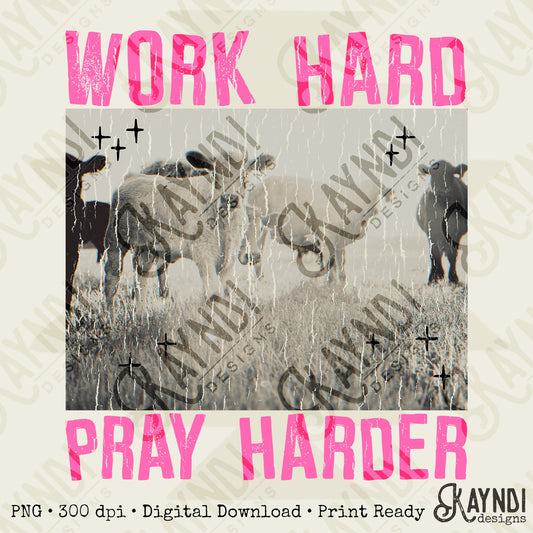 Work Hard Play Harder Distressed Sublimation Design PNG Digital Download Printable Cows Ranching