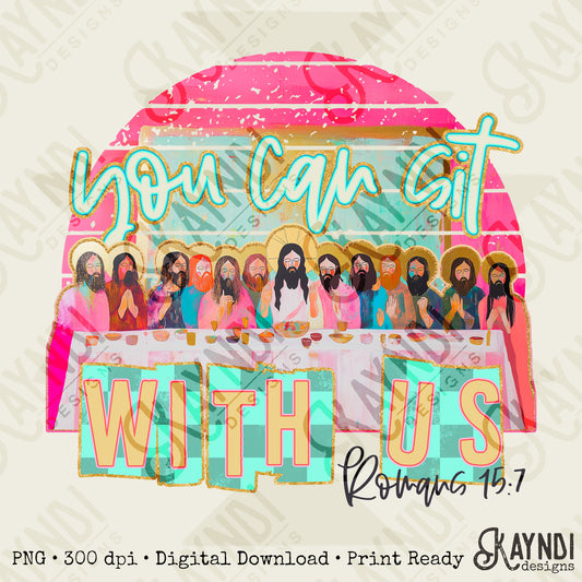 You Can Sit With Us Sublimation Design PNG Digital Download Printable Faith Last Supper Jesus