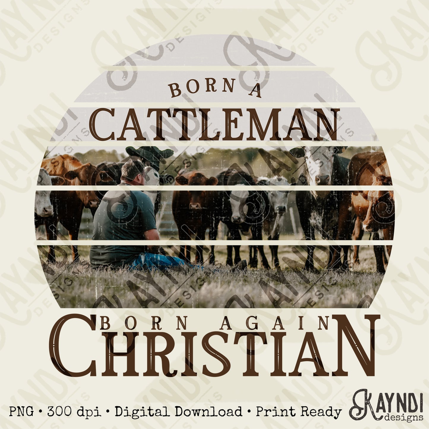 Born Again Christian Sublimation Design PNG Digital Download Printable Cattleman Western Ranch