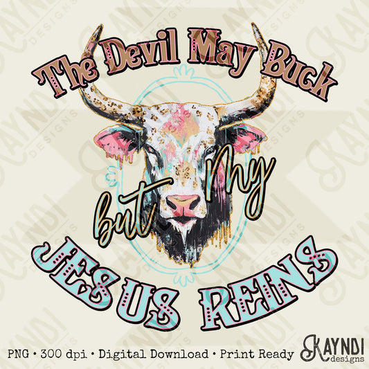 Jesus Reins Sublimation Design PNG Digital Download Printable Cow Buck Devil Faith