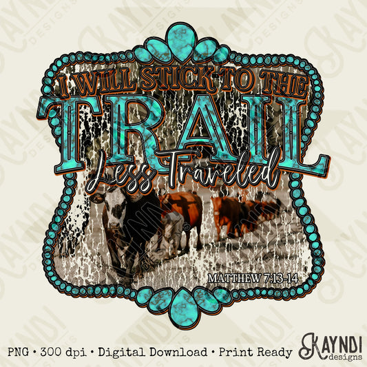 Trail Less Traveled Sublimation Design PNG Digital Download Printable Cattle Western Turequoise