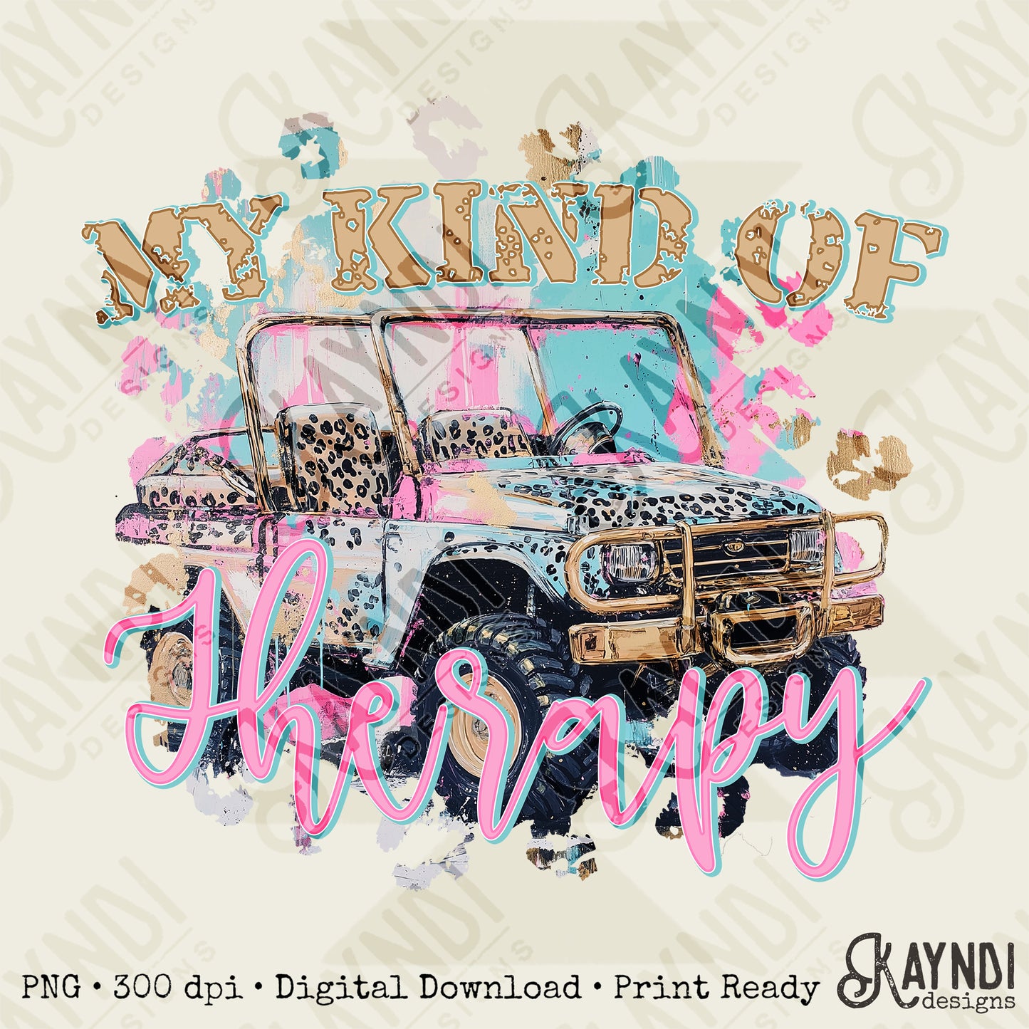 My Kind of Therapy Sublimation Design PNG Digital Download Printable Cheetah 4x4 Watercolor Jeep