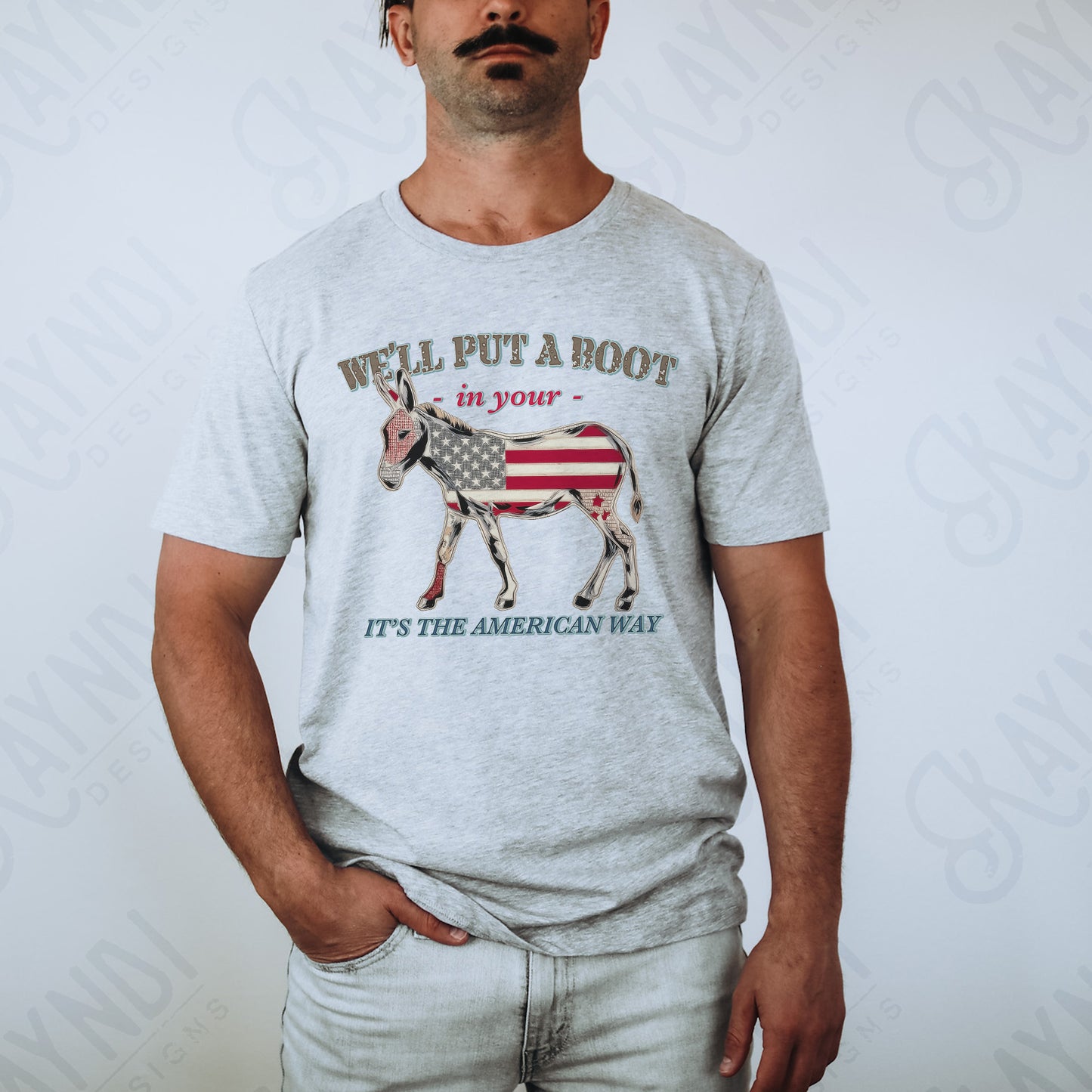 We'll Put a Boot in your A Sublimation Design PNG Digital Download Printable Donkey American Way