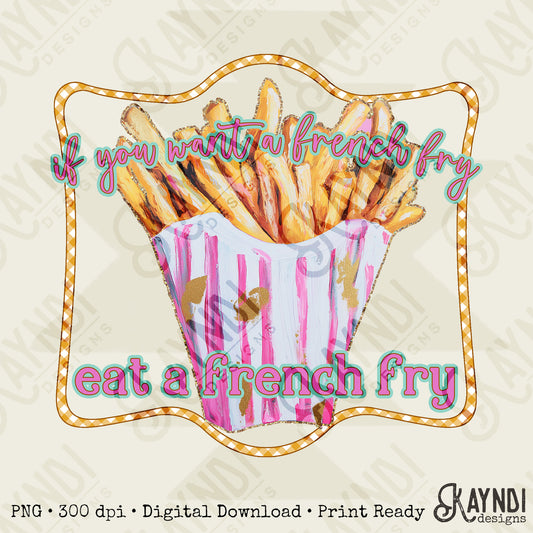 Eat a French Fry Sublimation Design PNG Digital Download Printable Funny Pink Fast Food