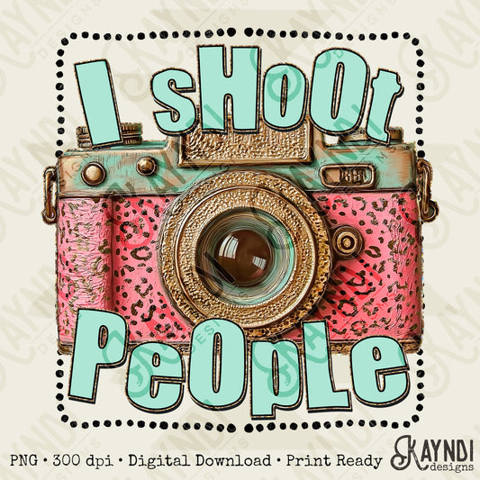 I Shoot People Sublimation Design PNG Digital Download Printable Camera Photography Cheetah