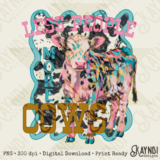 Less People More Cows Cowprint Sublimation Design PNG Digital Download Cheetah Pink Blue