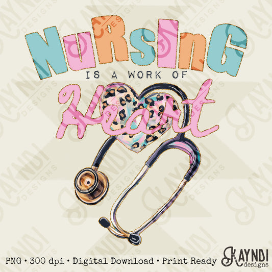 Nursing is a Work of Heart Sublimation Design PNG Digital Download Printable Cheetah Health Medical