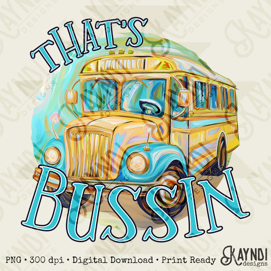 Thats Bussin Blue Sublimation Design PNG Digital Download Printable Boys School Bus