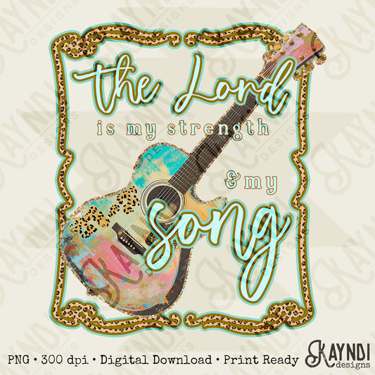 The Lord is my Strength and my Song Sublimation Design PNG Digital Download Printable Faith Guitar Worship