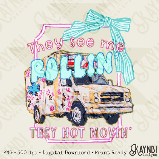 They See Me Rollin Ambulance Sublimation Design PNG Digital Download Printable Pink Preppy Bow Cheetah