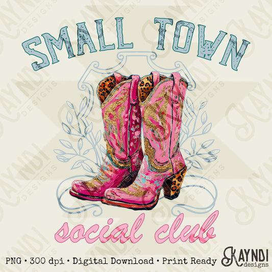 Small Town Social Club Sublimation Design PNG Digital Download Printable Cowboy Boots Pink Preppy