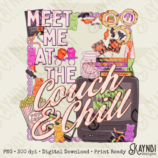 Meet Me at the Couch and Chill Sublimation Design PNG Digital Download Halloween Treats TV Fright Night