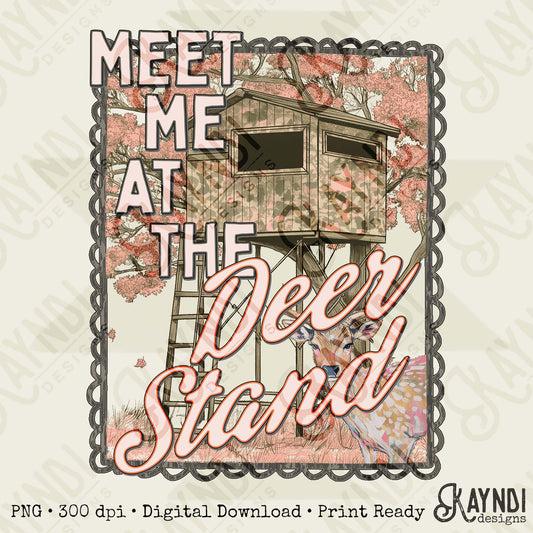 Meet Me at the Deer Stand Sublimation Design PNG Digital Download Country Hunting Camo