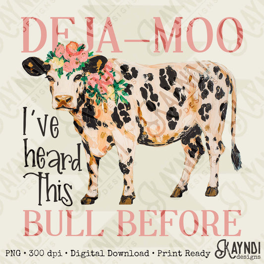 Deja Moo Sublimation Design PNG Digital Download Cow Cheetah Flowers