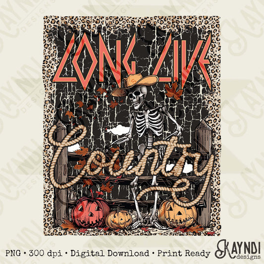 Long Live Country Sublimation Design PNG Digital Download Vintage Western Halloween Skeleton