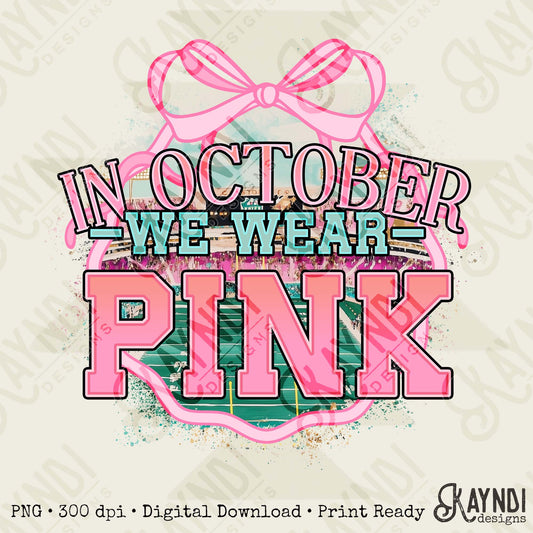 We Wear Pink Sublimation Design PNG Digital Download Football Pink Bow