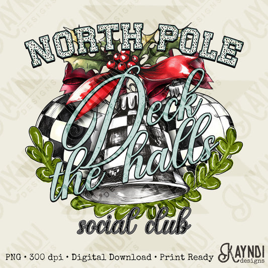 North Pole Deck the Halls Sublimation Design PNG Digital Download Printable Checkered Bells Social Club