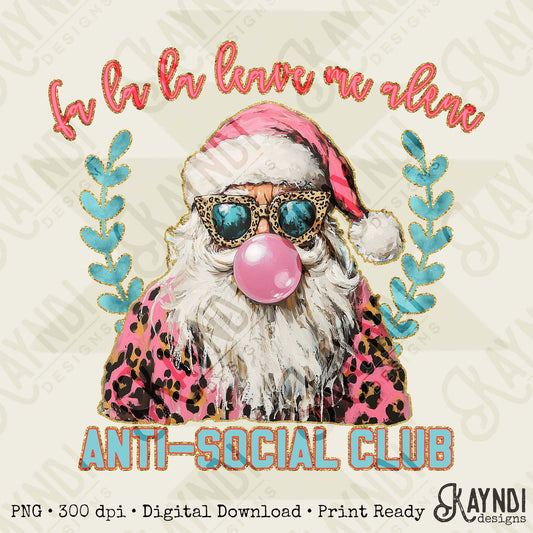 Fa La La Leave Me Alone Sublimation Design PNG Digital Downloads DTG Printable Design Cheetah Bubble Gum Pink Santa