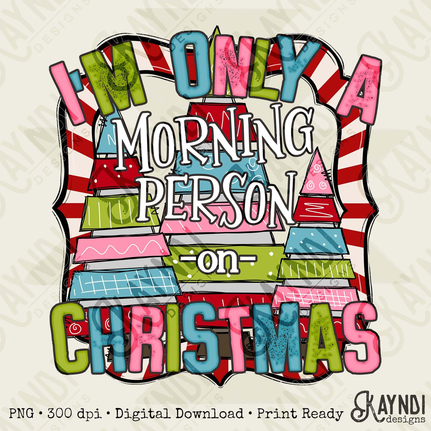Morning Person on Christmas Stripes Sublimation Design PNG Digital Download Christmas Funny Colorful