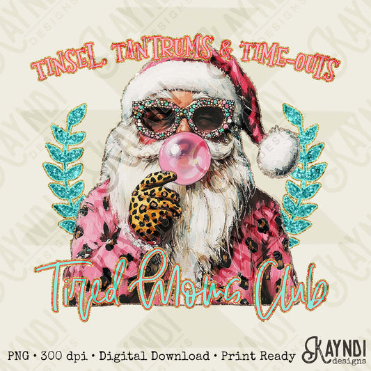 Tired Moms Club Sublimation Design PNG Digital Downloads DTG Printable Design Cheetah Bubble Gum Pink Santa