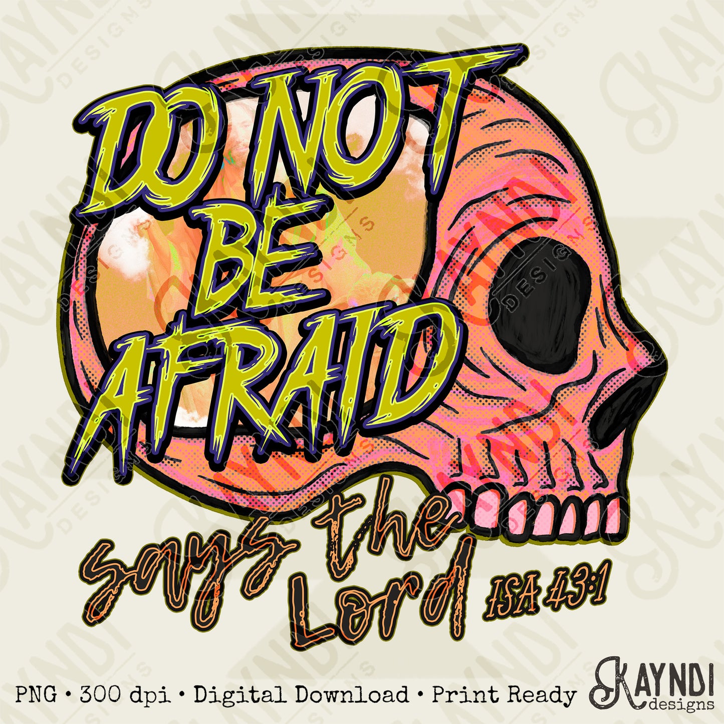 Do Not Be Afraid Fierce Faith Collab Design Sublimation Design PNG Digital Download Printable Cute Rock Band Jesus Skull Goth