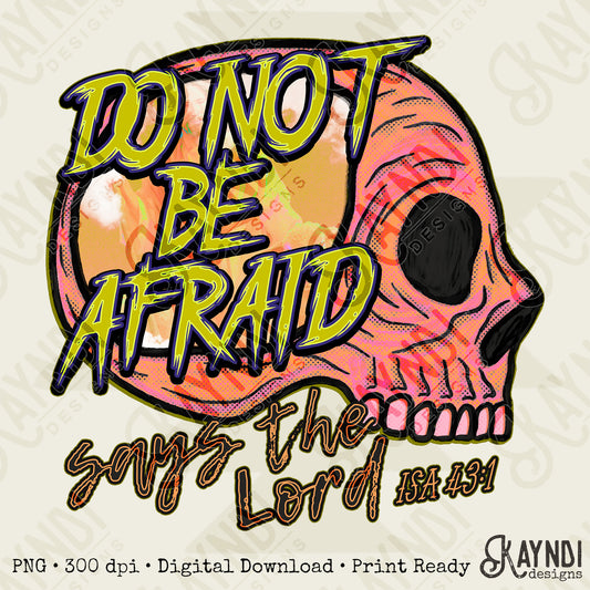 Do Not Be Afraid Fierce Faith Collab Design Sublimation Design PNG Digital Download Printable Cute Rock Band Jesus Skull Goth