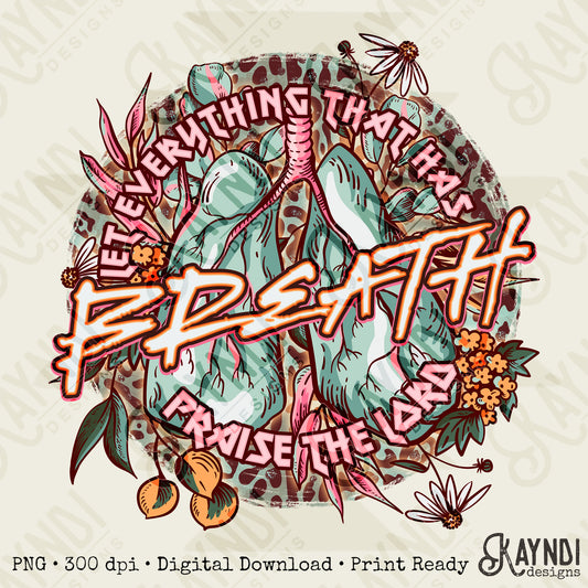 Everything that has Breath Praise the Lord Fierce Faith Collab Design Sublimation Design PNG Digital Download Printable Cute Pink Leopard Floral