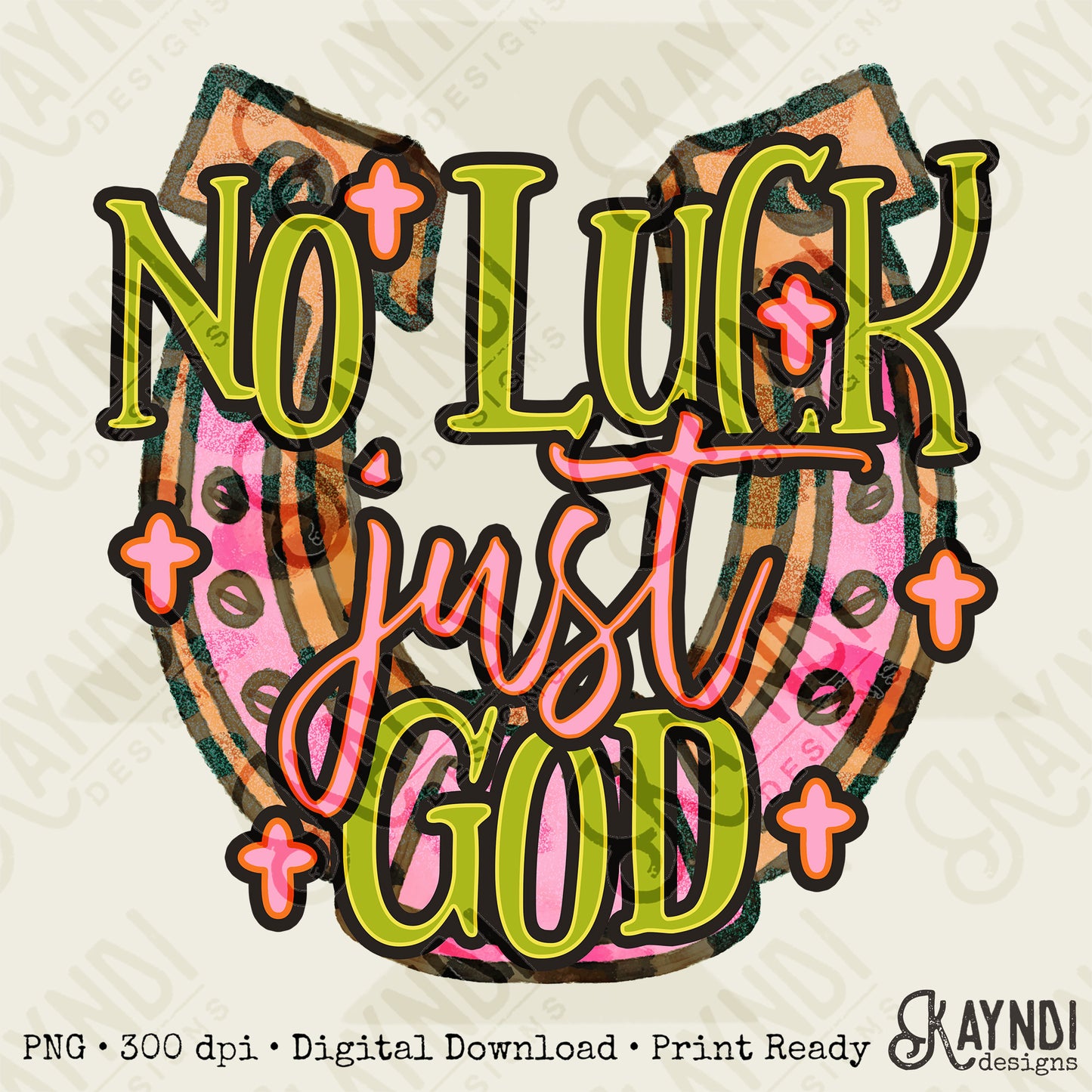 No Luck just God Fierce Faith Collab Design Sublimation Design PNG Digital Download Printable Cute Pink Leopard Horseshoe St Patricks Day Lucky
