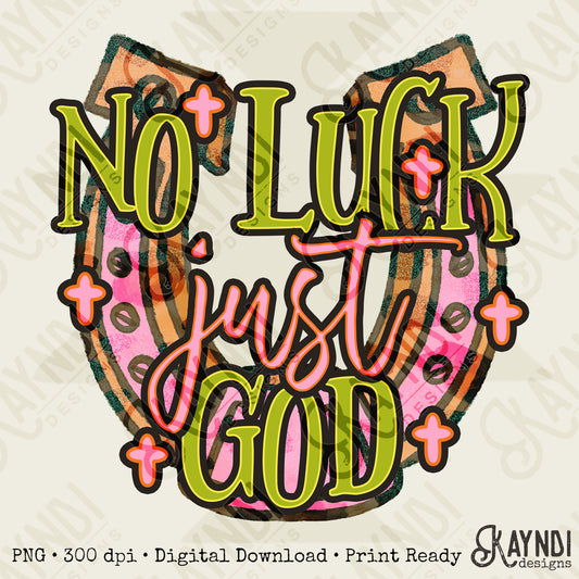 No Luck just God Fierce Faith Collab Design Sublimation Design PNG Digital Download Printable Cute Pink Leopard Horseshoe St Patricks Day Lucky