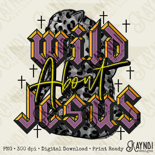 Wild about Jesus Purple Fierce Faith Collab Design Sublimation Design PNG Digital Download Printable Cute Pink Leopard Cheetah Grunge
