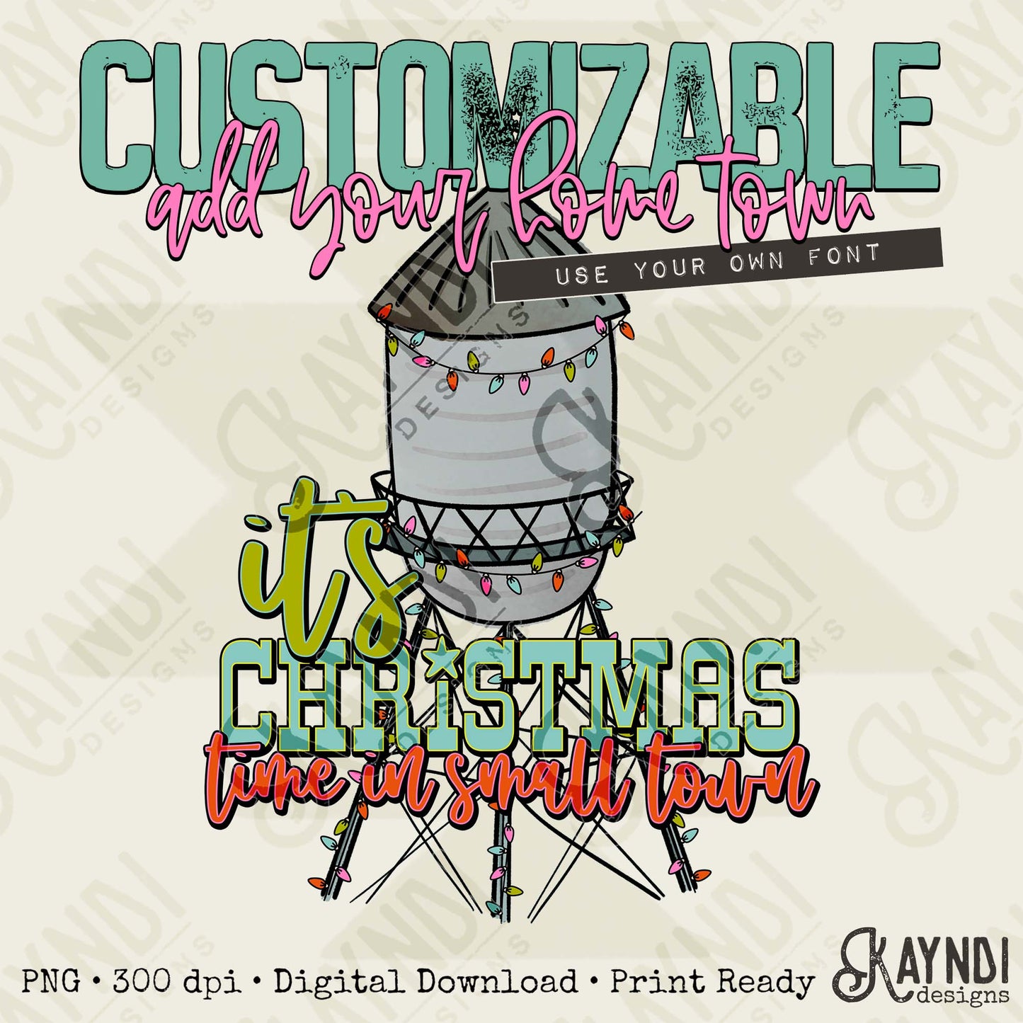 Customizable "Customize your own" Its Christmas Time in a Small Town Design PNG Digital Download Printable