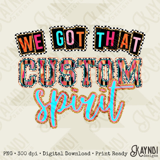 We Got that Team Spirit Custom Design Sublimation Design PNG Digital Download Printable Mascot Brushstrokes Glitter Cute School Design Football Cheerleader