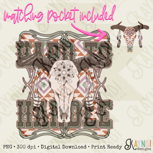 Hard to Handle Sublimation Design PNG Digital Download Printable Western Bull Skull