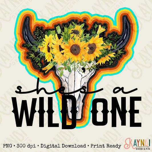 She's a Wild One Sublimation Design PNG Digital Download Printable Country Western Cow Bull Steer Skull Horns Sunflower Floral Retro South