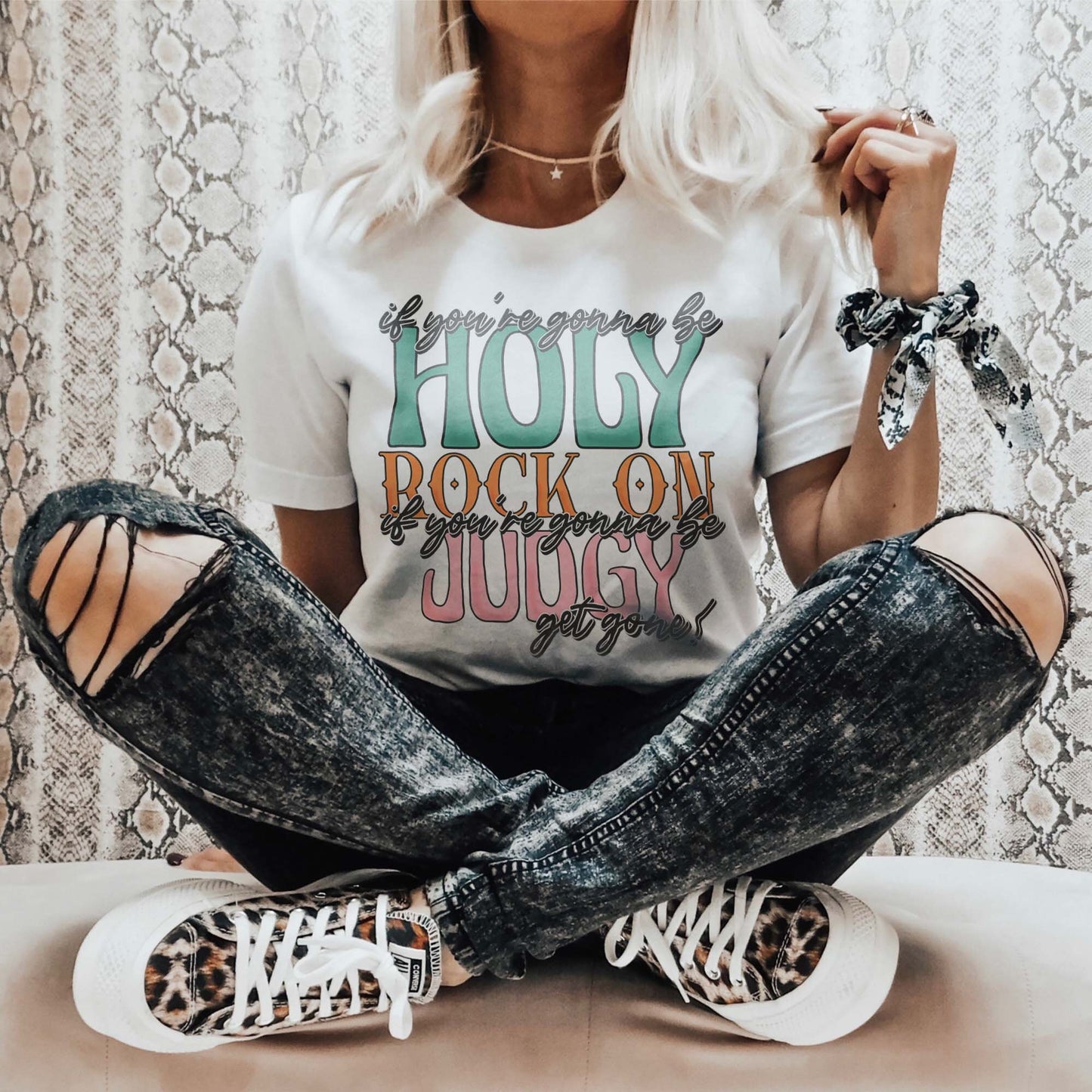 If You're Gonna Be Holy Rock On If You're Gonna be Judgy Get Gone Sublimation Design PNG Digital Download Printable Western Country Rodeo